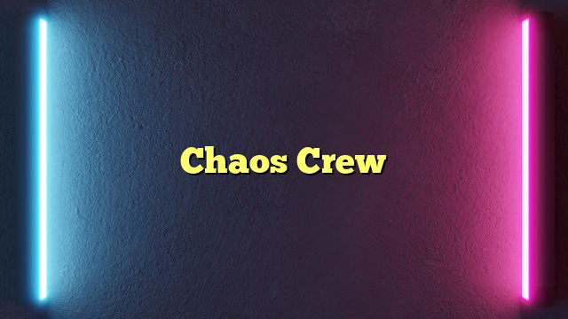 Chaos Crew