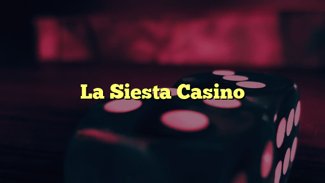 La Siesta Casino