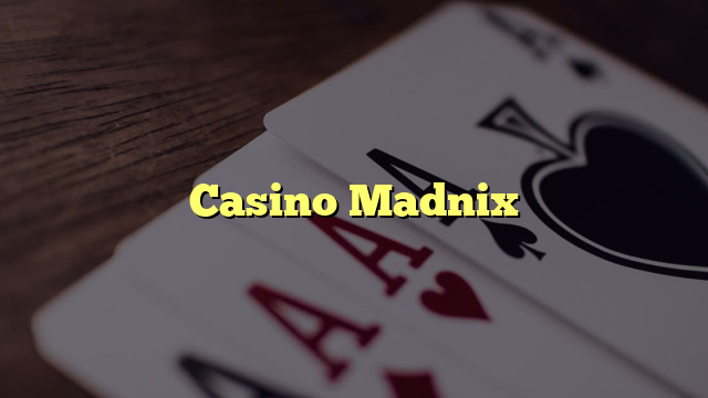 Casino Madnix