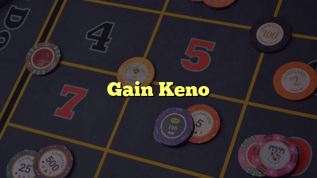 Gain Keno