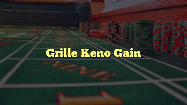 Grille Keno Gain