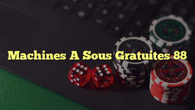 Machines A Sous Gratuites 88