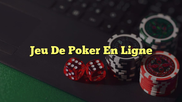 Jeu De Poker En Ligne