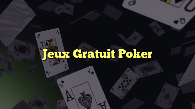 Jeux Gratuit Poker