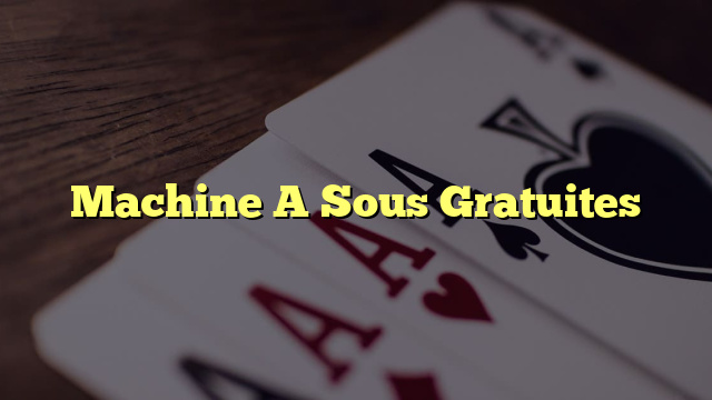 Machine A Sous Gratuites