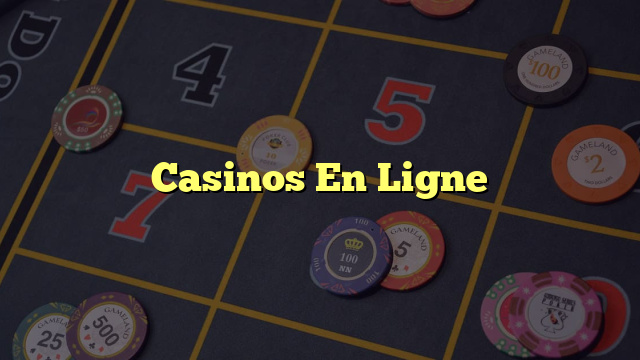 Casinos En Ligne