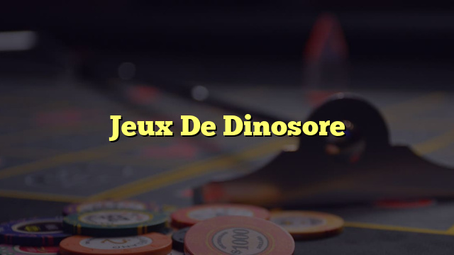 Jeux De Dinosore