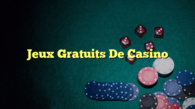 Jeux Gratuits De Casino