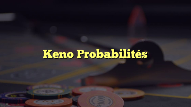 Keno Probabilités