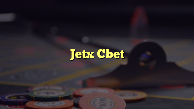 Jetx Cbet