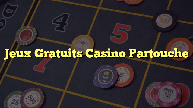 Jeux Gratuits Casino Partouche