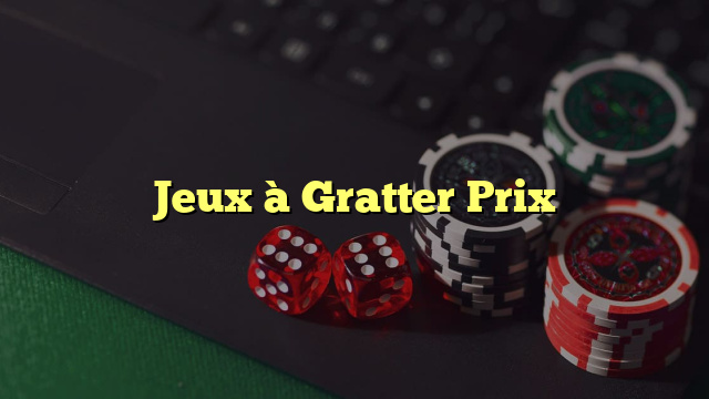 Jeux à Gratter Prix