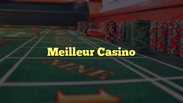 Meilleur Casino