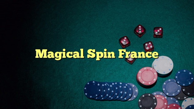 Magical Spin France