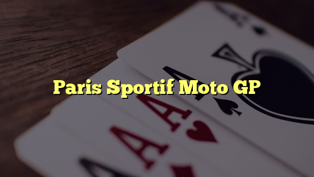 Paris Sportif Moto GP