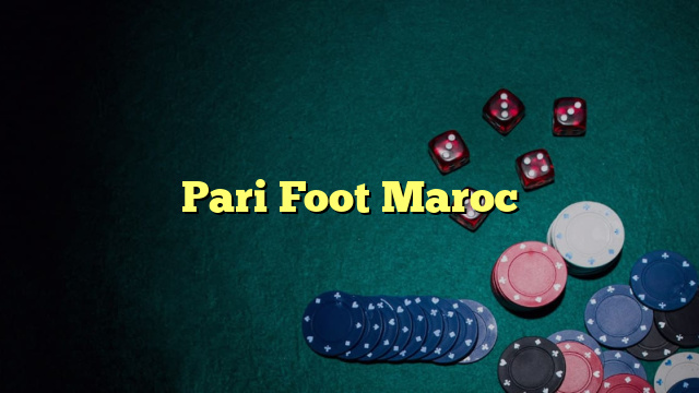 Pari Foot Maroc