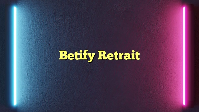 Betify Retrait