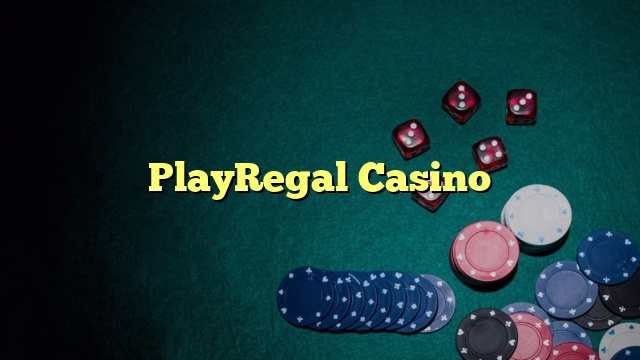 PlayRegal Casino