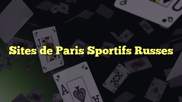 Sites de Paris Sportifs Russes